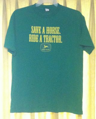 John Deere - Save A Horse,  Ride A Tractor - 100 Cotton - Mens Lg.  T Shirt