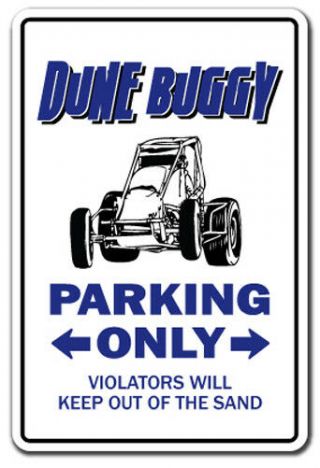 Dune Buggy Parking Aluminum Sign Builder Driver Racer Go Karts 10 " Tall