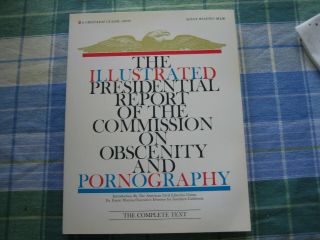 Illustrated Presidential Report Of The Commission On Obscenity And Pornography