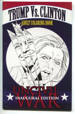 Uncivil War Adult Coloring Book Trump Clinton Incredible Hulk 340 Wolverine 181