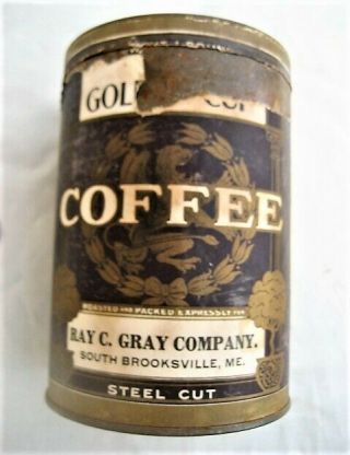 Old 1 Lb Coffee Tin Can W/label & Lid " Gol - ? ? Ray Gray South Brooksville,  Me.  "