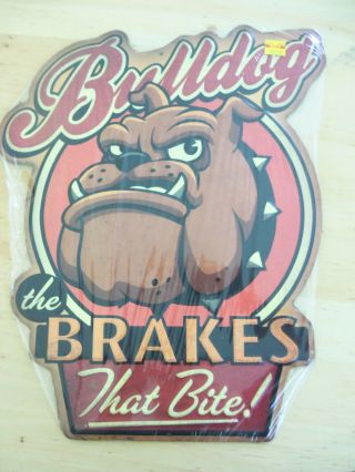 Open Road Brand Bulldog Brakes Sign 14 " X 14 " In Package