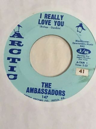 Ambassadors I Really Love You/i Can’t Believe You Love Me On Arctic Vg,  Soul 45
