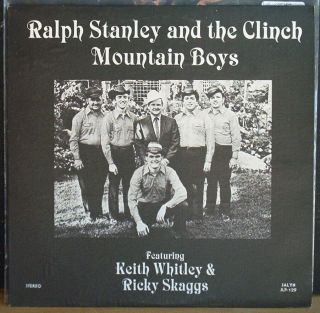 Ralph Stanley And The Clinch Mountain Boys Featuring Keith Whitley & Ricky Skagg