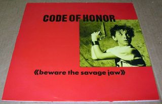 Code Of Honor,  " Beware The Savage Jaw " 1984 Lp Vinyl Album,  Calf.  Punk Rock