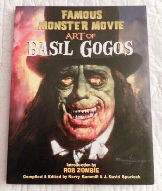 Famous Monsters Movie Art Of Basil Gogos Intro By Rob Zombie