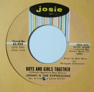 Northern Sweet Soul 45 Johnny & The Expressions Boys & Girls Together Josie Hear