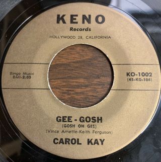 Carol Kay Gee - Gosh Keno Teen Doo Wop 45 Rare