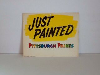 Vintage Pittsburgh Plate Glass Company 1953 Just Painted Sign