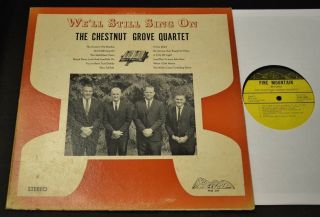 Southern Gospel Lp The Chestnut Grove Quartet Pine Mountain 209 We’ll Still Sing