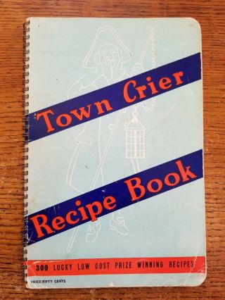 Town Crier Flour Recipe Book 1938,  Midland Flour Milling Co.  Kansas City Mo.