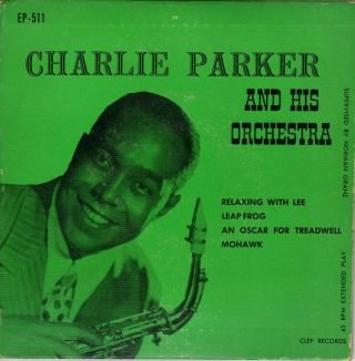 Charlie Parker And His Orchestra Relaxing With Lee French Orig Ep