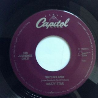 MAZZY STAR - FADE INTO YOU / SHE ' S MY BABY - CAPITOL JUKEBOX ISSUE - NEAR 2