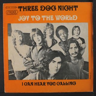 Three Dog Night: Joy To The World / I Can Hear You Calling 45 (france,  Pc,  Fai