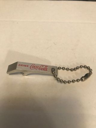 Coca - Cola Bottle Opener " Drink Coca - Cola " Key Chain,  Old Stock