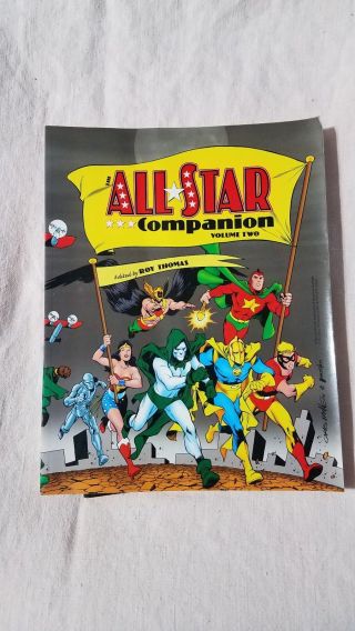 The All - Star Companion Volume 2 1st Print Roy Thomas Justice Society Squadron