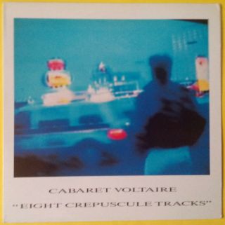 Cabaret Voltaire - Eight Crépuscule Tracks (1988 Comp On Us Giant) M - /m -