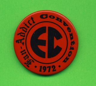 1972 Ec Fan Addict Convention Vintage Pinback Button Extremely Rare
