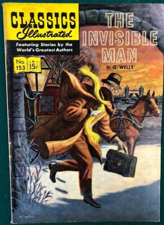 Classics Illustrated 153 The Invisible Man By H.  G.  Wells (hrn 153) British Vg,