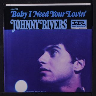 JOHNNY RIVERS: Baby I Need Your Lovin ' / Gettin '.  45 (PS top) Rock & Pop 2