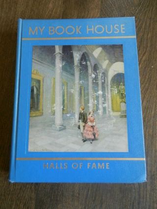Vintage My Book House Halls Of Fame By Olive Beaupre Miller