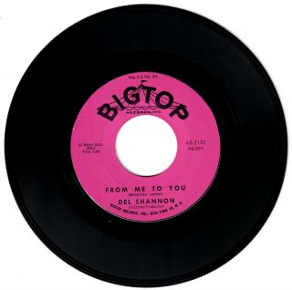 Del Shannon 1963 Big Top 45rpm " From Me To You " 1st U.  S.  Beatles Cover