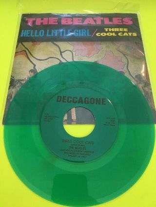 The Beatles Us 45 Three Cool Cats / Hello Little Girl Green Vinyl W / Ps