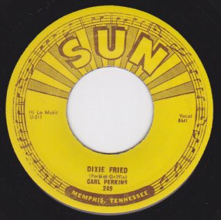 Sun 249 Orig Rockabilly 45 - Carl Perkins - Dixie Fried / I 