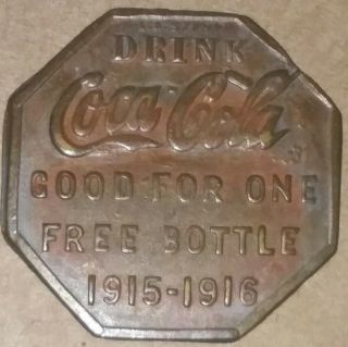 Drink Coca - Cola,  Good For One Bottle,  1915 - 1916 Token,  Ww1 Vintage