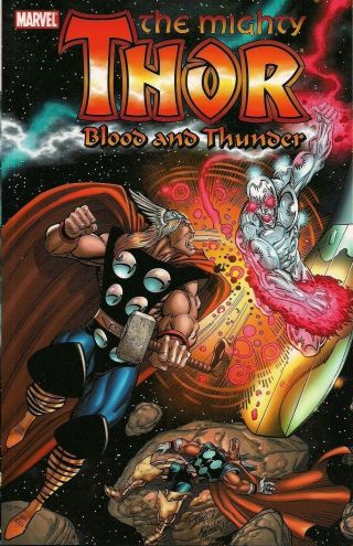 Thor Blood And Thunder Tp Tpb $34.  99 Srp Silver Surfer Warlock Thanos Drax