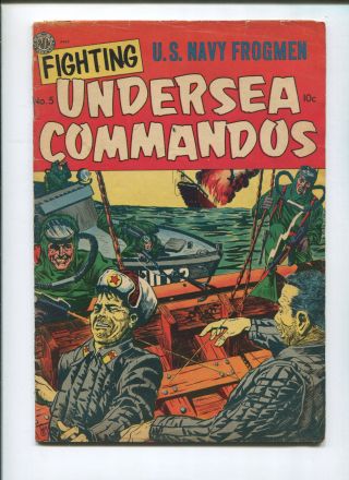 Fighting Undersea Commandos 5 (4.  5) Navy Frogmen - 1953