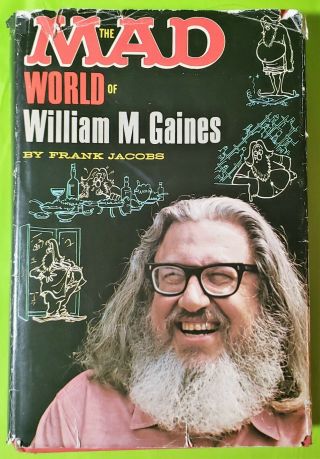The Mad World Of William M.  Gaines Hard Back W/dust Jacket 1972