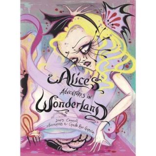 Alice In Wonderland By Lewis Carroll Illustrated By Camille R.  Garcia Hardcover