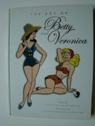 The Art Of Betty And Veronica Hardcover Book Archie Books 2012