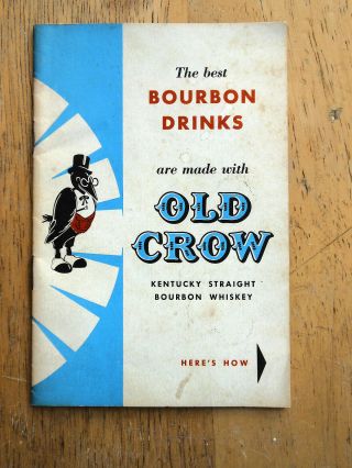 Vintage - The Best Burbon Drinks Are Made With Old Crow,  Kentuckey Stright Burbon