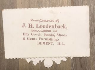 J H Loudenback Dry Goods Boots Shoes Gents Bement Ill Illinois Mechanical? Card