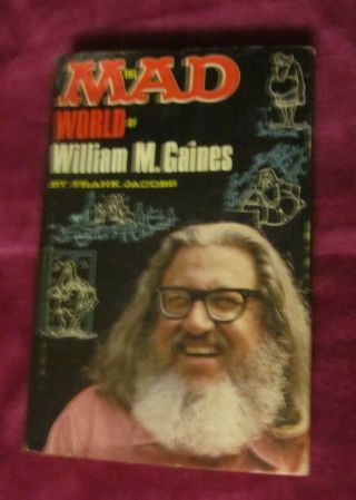 The Mad World Of William M.  Gaines,  Hc Book,  1972