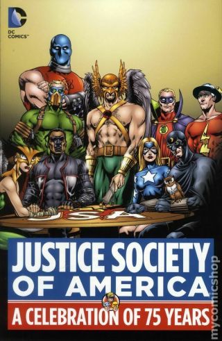 Justice Society Of America A Celebration Of 75 Years Hc (dc) 1 - 1st 2015 Vf