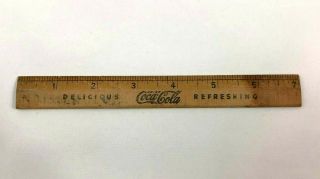 Vintage Coca - Cola Wooden Ruler 7 " Delicious Refreshing School