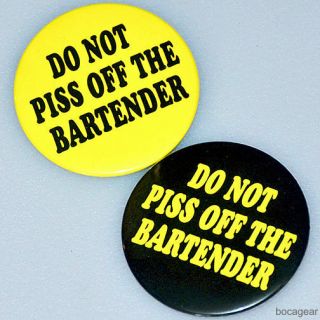 Do Not Piss Off The Bartender - 2 Pins Buttons,  Hooters,  Twin Peaks,  Tilted Kilt