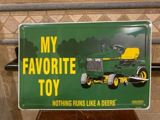 John Deere " My Favorite Toy " Nothing Runs Like A Deere Metal License Plate/sign