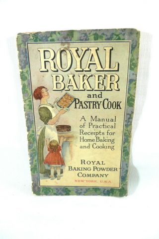 Royal Baker And Pastry Cook Book Royal Baking Power Company 1911 Recipes