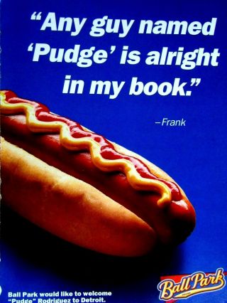 Pudge Rodriguez Detroit Tigers 2004 Ball Park Franks Print Ad - 9 X 11 "