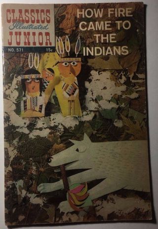 Classics Illustrated Junior 571 How Fire Came To The Indians (hrn 576) Vg