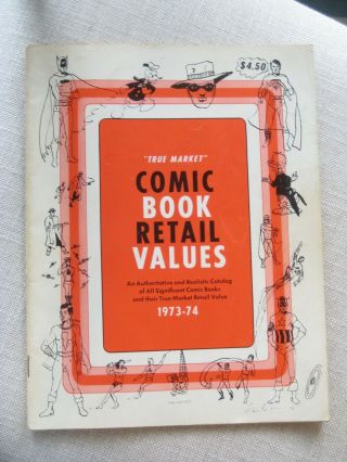 Comic Book Retail Values " True Market " 1973 - 74 - Rare - Gem