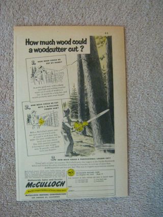 Vintage 1952 Mcculloch Chain Saws How Much Wood Could Woodcutter Cut Print Ad