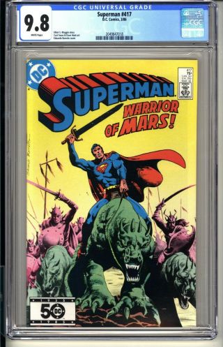 Superman 417 Cgc 9.  8 Wp Nm/mt Dc Comics 3/86 " Warrior Of Mars " Vol 1