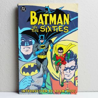 Batman In The Sixties - Dc Comics Paperback - First Edition