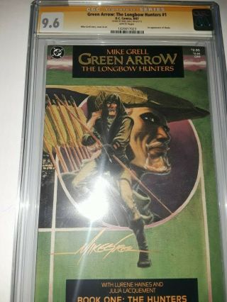Signed Green Arrow Longbow Hunters 1 Cgc Ss 9.  6 By Mike Grell Dc 1987 W.  Pages