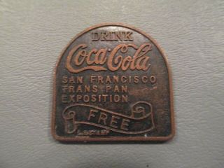 Early 1900s Coca Cola San Francisco Trans Pan Exposition Metal Bottle Token
